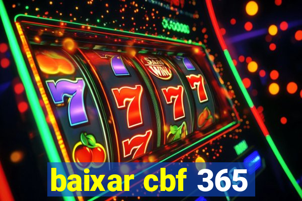 baixar cbf 365