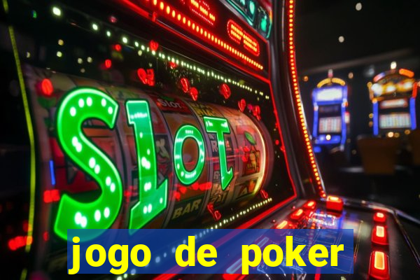 jogo de poker online gratis