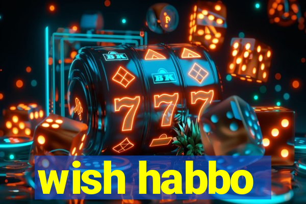 wish habbo