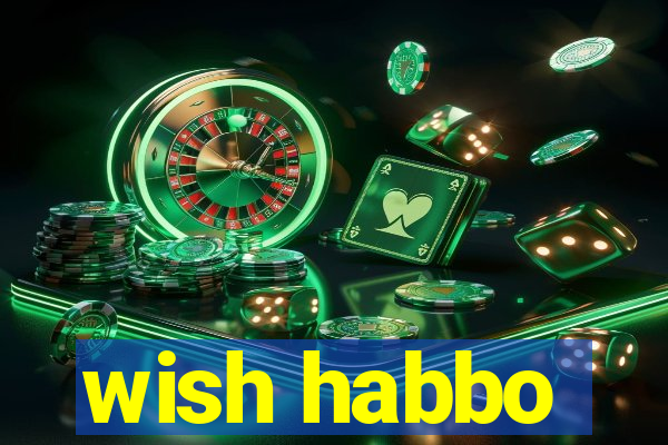 wish habbo