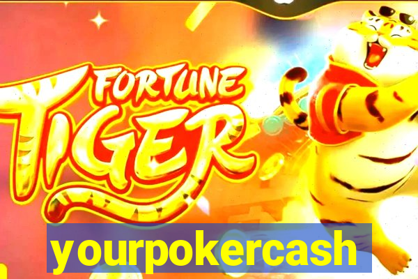 yourpokercash