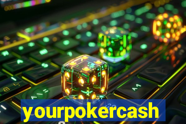 yourpokercash