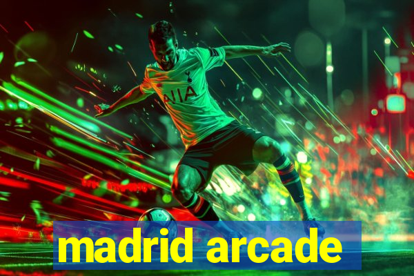 madrid arcade