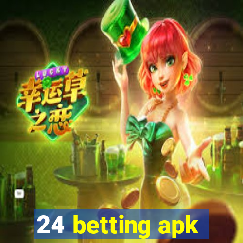 24 betting apk