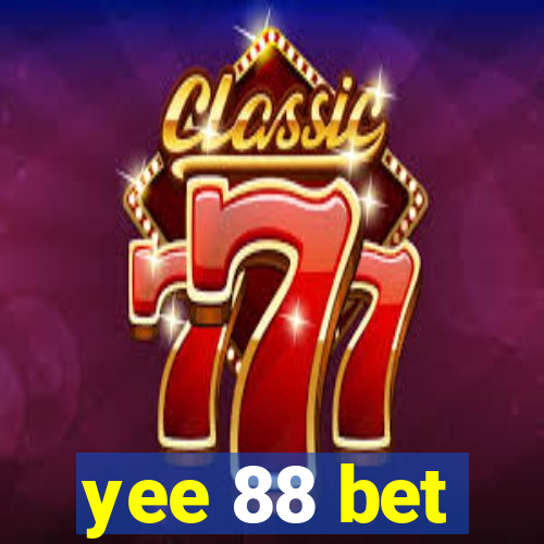 yee 88 bet