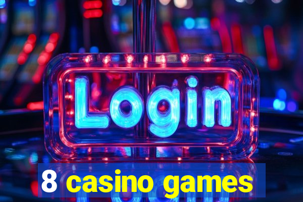 8 casino games