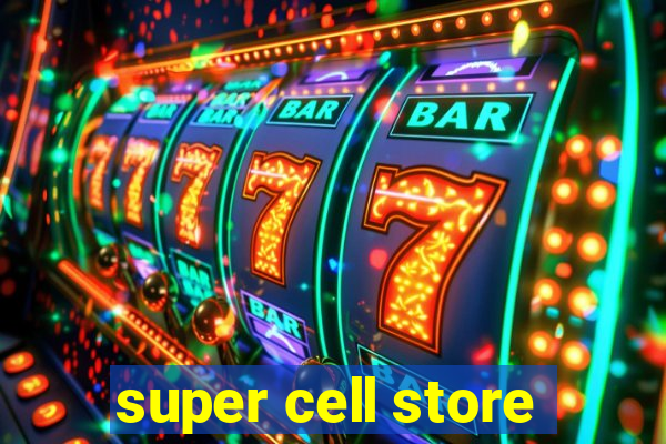 super cell store