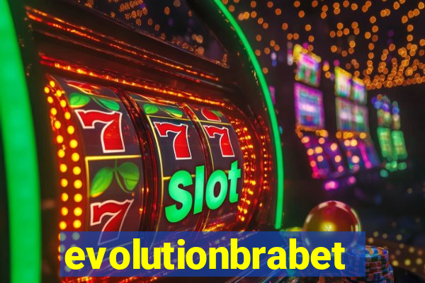 evolutionbrabet