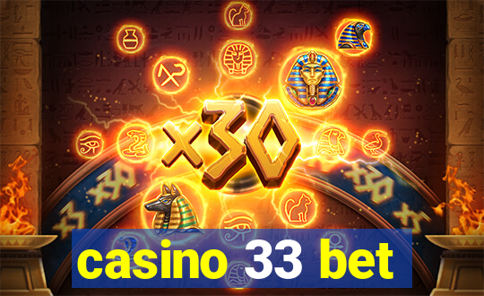 casino 33 bet