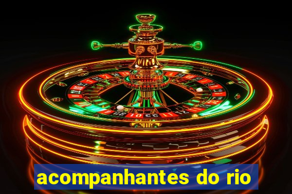 acompanhantes do rio