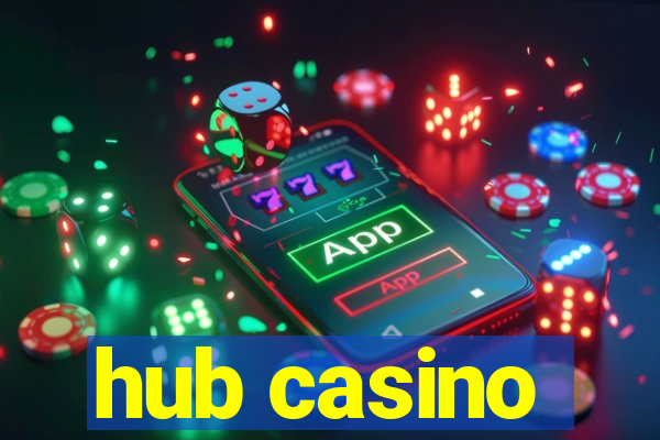 hub casino