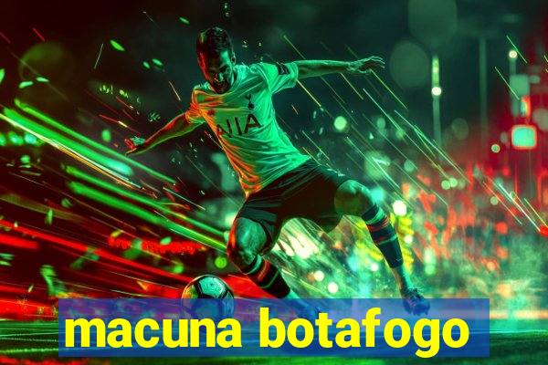 macuna botafogo