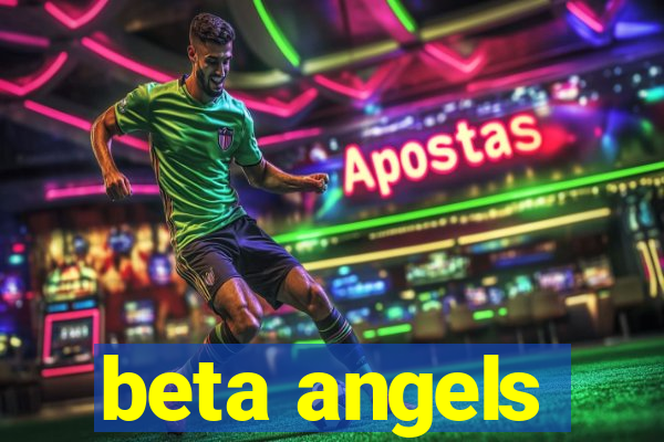 beta angels