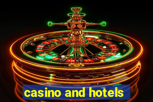 casino and hotels