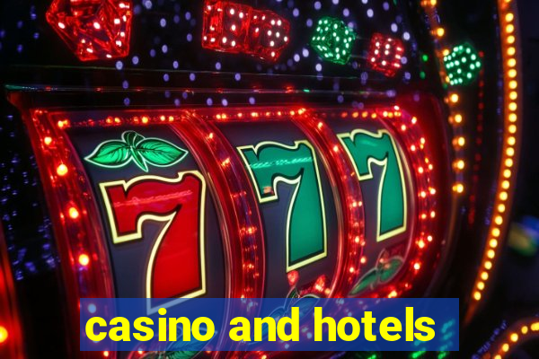 casino and hotels