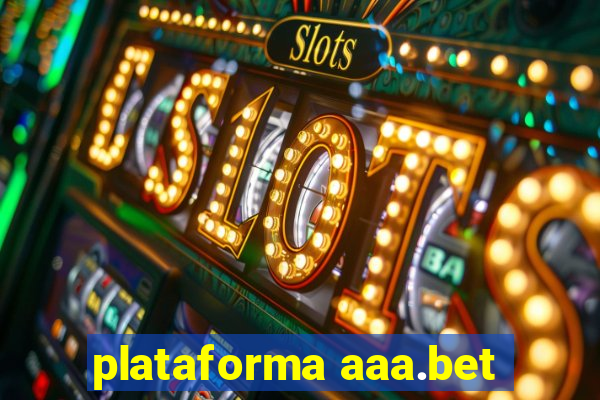 plataforma aaa.bet