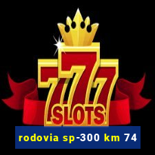 rodovia sp-300 km 74