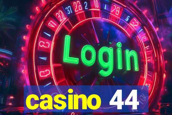 casino 44