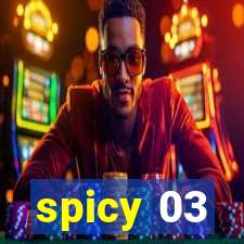 spicy 03