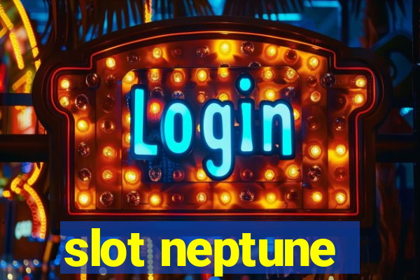 slot neptune