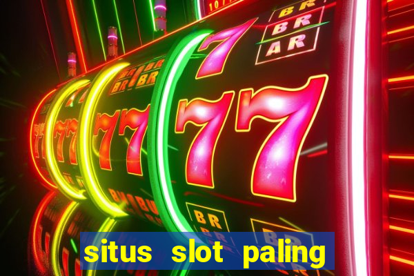 situs slot paling gacor terbaru