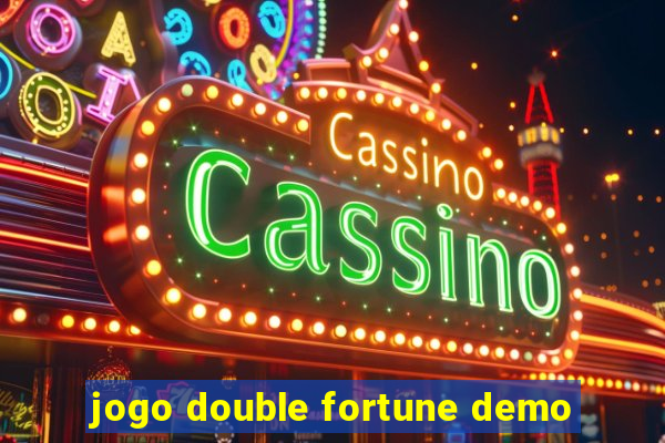 jogo double fortune demo