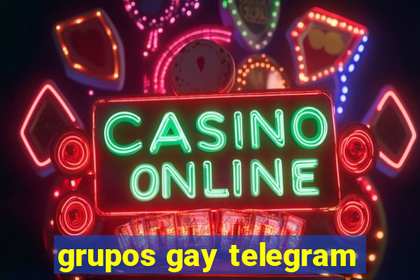 grupos gay telegram