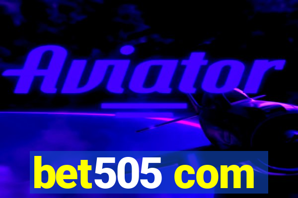 bet505 com