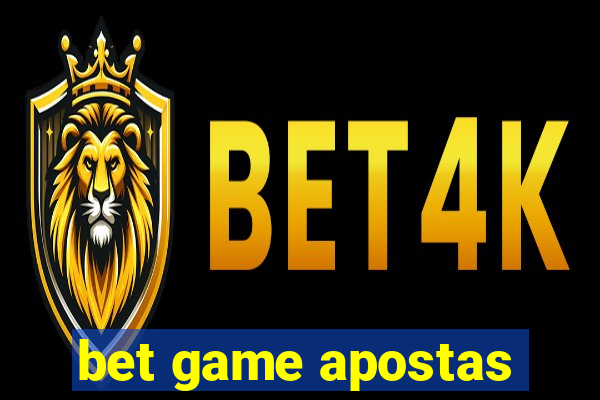 bet game apostas