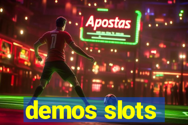 demos slots