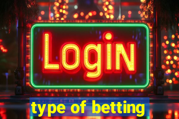 type of betting