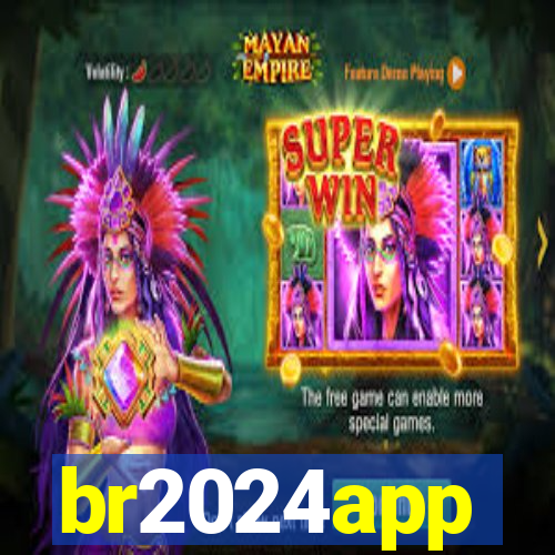 br2024app