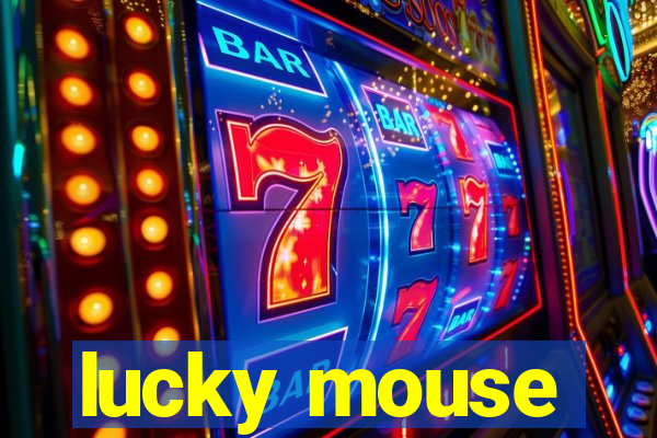 lucky mouse