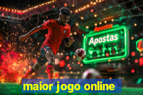 maior jogo online