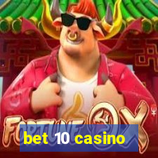 bet 10 casino