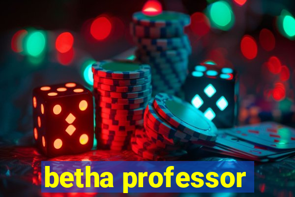 betha professor