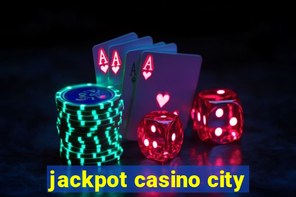 jackpot casino city