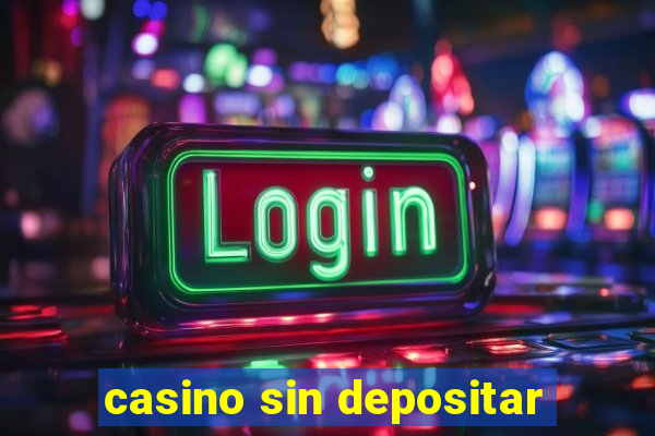 casino sin depositar