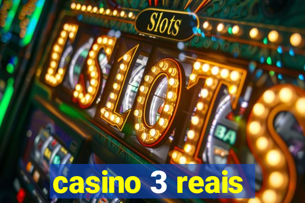 casino 3 reais