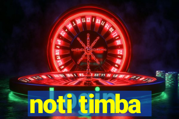 noti timba