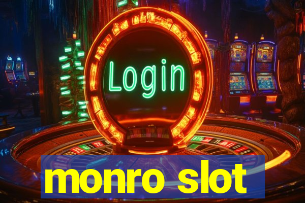 monro slot