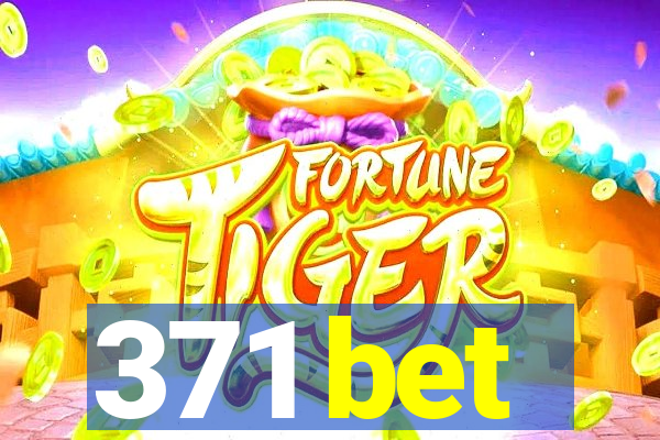 371 bet