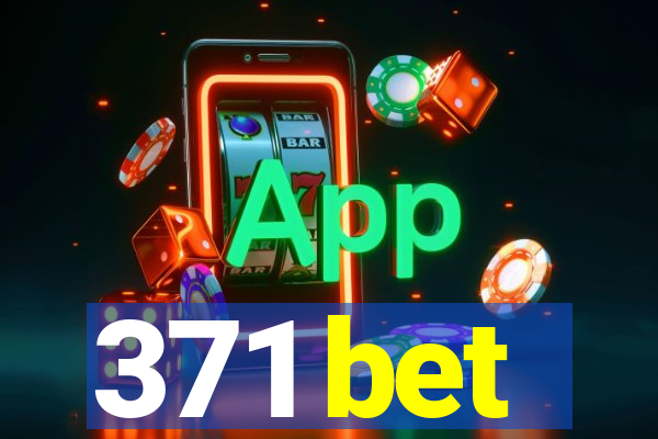 371 bet