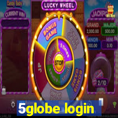 5globe login