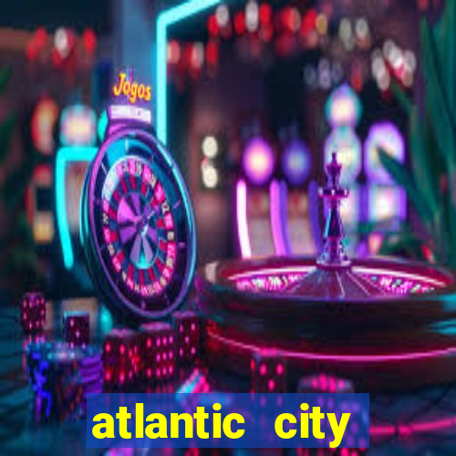 atlantic city casino and resort