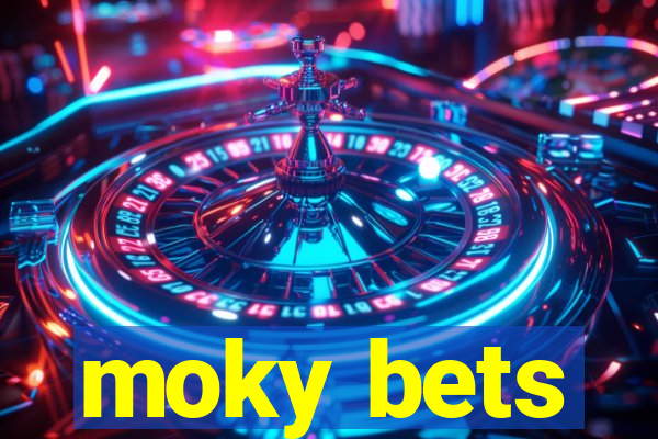 moky bets