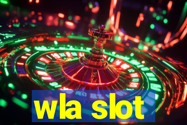 wla slot