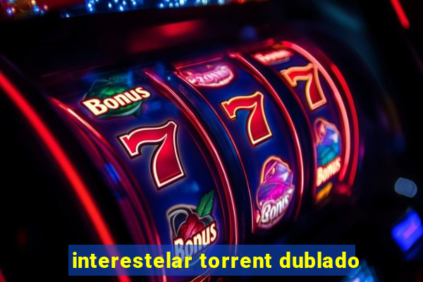 interestelar torrent dublado