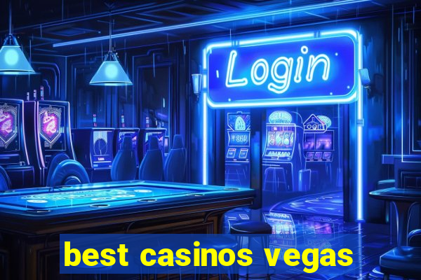 best casinos vegas