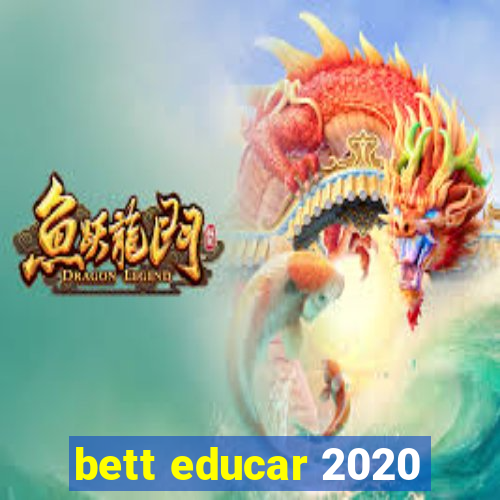 bett educar 2020